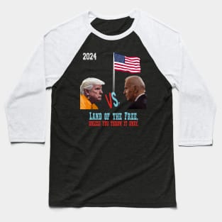 LAND OF THE FREE, unless you throw it away ! Baseball T-Shirt